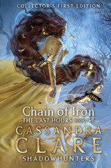 The Last Hours: Chain of Iron by Cassandra Clare