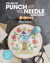 The Art of Punch Needle Embroidery by Marie Suarez