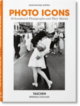 Photo Icons: 50 Landmark Photographs and Their Stories by Hans-Michael Koetzle