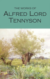 The Works of Alfred Lord Tennyson by Alfred Lord Tennyson