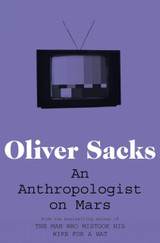 An Anthropologist on Mars by Oliver Sacks