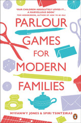 Parlour Games for Modern Families by Myfanwy Jones