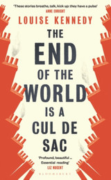 The End of the World is a Cul de Sac by Louise Kennedy TPB
