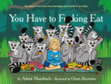 You Have to Fucking Eat by Adam Mansbach