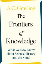 The Frontiers of Knowledge by A.C. Grayling TPB