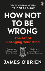 How Not To Be Wrong by James O'Brien (PB)