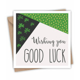 Greeting Card - Wishing You Good Luck