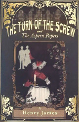 The Turn of the Screw & The Aspern Papers by Henry James