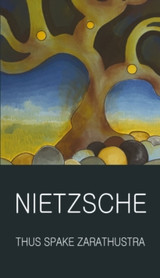 Thus Spake Zarathustra by Friedrich Nietzsche