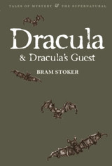 Dracula & Dracula's Guest by Bram Stoker