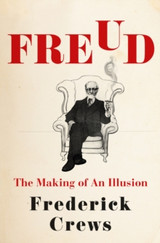 Freud by Frederick Crews