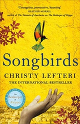 Songbirds by Christy Lefteri