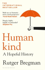 Humankind: A Hopeful History by Rutger Bregman