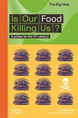 Is Our Food Killing Us? by Joy Manning
