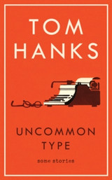 Uncommon Type by Tom Hanks (Second-Hand)