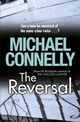 The Reversal by Michael Connelly (Second-Hand)