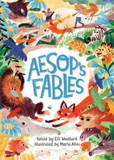 Aesop's Fables Retold by Elli Woollard
