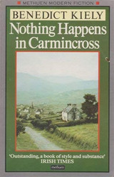 Nothing Happens in Carmincross by Benedict Kiely (Second-Hand)