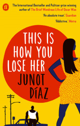 This Is How You Lose Her by Junot Díaz