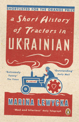 A Short History of Tractors in Ukrainian by Marina Lewycka (Second-Hand)