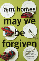 May We Be Forgiven by A.M. Homes (Second-Hand)