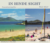 In Hinde Sight: Postcards from Ireland Past by Paul Kelly