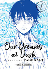 Our Dreams at Dusk Vol. 1 by Yuhki Kamatani