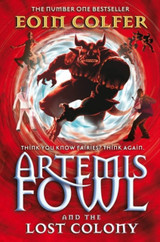 Artemis Fowl and the Lost Colony by Eoin Colfer