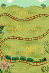 The Railway Children by Edith Nesbit (Wordsworth Collector's Edition)