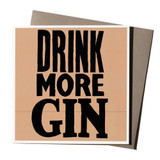 Greeting Card - Drink More Gin