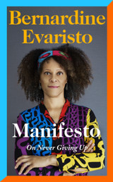 Manifesto by Bernardine Evaristo HB