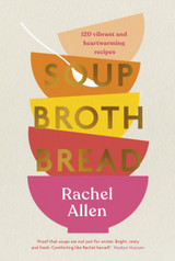 Soup Broth Bread by Rachel Allen