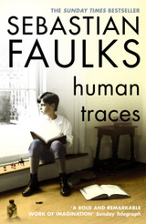 Human Traces by Sebastian Faulks (Second-Hand)