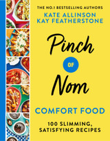 Pinch of Nom Comfort Food: 100 Slimming, Satisfying Recipes by Kay Featherstone