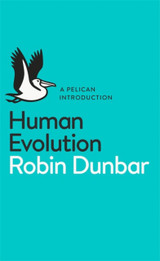 Human Evolution: A Pelican Introduction by Robin Dunbar