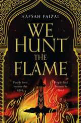 We Hunt the Flame by Hafsah Faizal