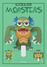 Make and Move: Monsters: 12 Paper Puppets to Press Out and Play by Sato Hisao