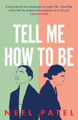 Tell Me How to Be by Neel Patel (TPB)