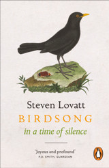 Birdsong in a Time of Silence by Steven Lovatt