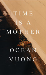 Time is a Mother by Ocean Vuong HB