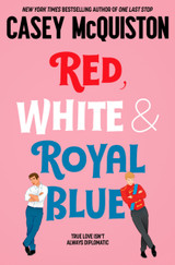 Red, White & Royal Blue by Casey McQuiston (PB)