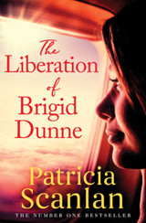 The Liberation of Brigid Dunne by Patricia Scanlan
