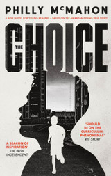 The Choice by Philly McMahon