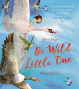 Be Wild, Little One by Olivia Hope