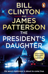 The President's Daughter by President Bill Clinton & James Patterson ( Paperback)