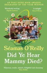 Did Ye Hear Mammy Died? by Seamas O'Reilly