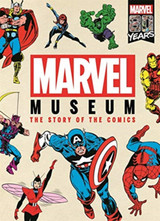 Marvel Museum: The Story of the Comics by Ned Hartley