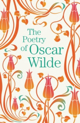 The Poetry of Oscar Wilde by Oscar Wilde