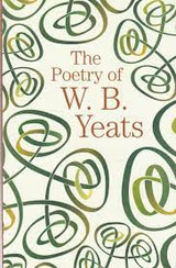 The Poetry of W. B. Yeats by W.B. Yeats