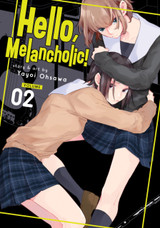 Hello, Melancholic! Vol. 2 by Yayoi Ohsawa